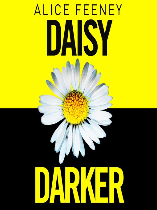 Title details for Daisy Darker by Alice Feeney - Wait list